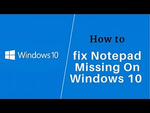 How to Fix Notepad Missing on Windows 10