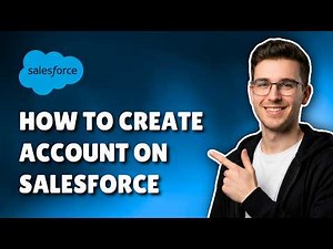 How To Create Account On Salesforce (2026) – Step-By-Step Guide