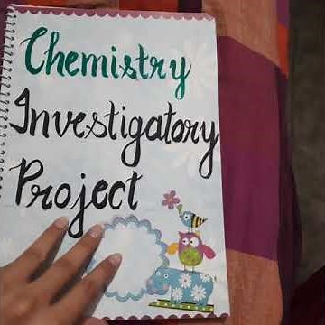 Chemistry Investigatory Project🔥🎉