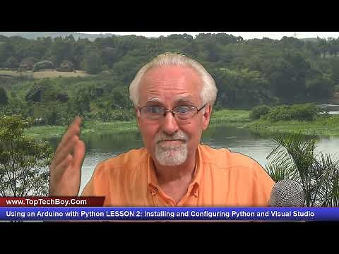 Using an Arduino with Python LESSON 2: Installing and Configuring Python and Visual Studio