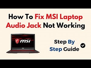 How To Fix MSI Laptop Audio Jack Not Working