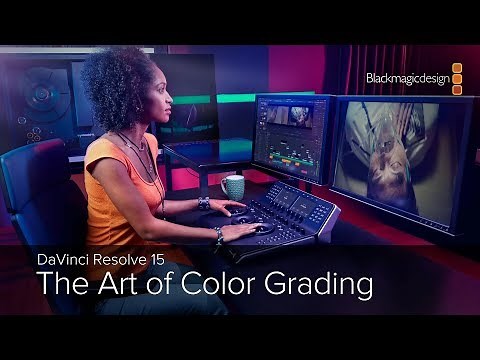 DaVinci Resolve 15 - The Art of Color Grading