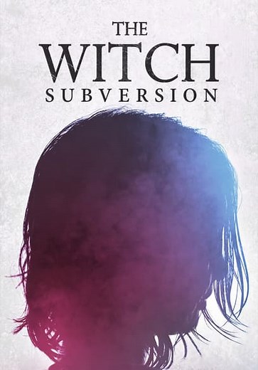 The Witch: Subversion (2018)