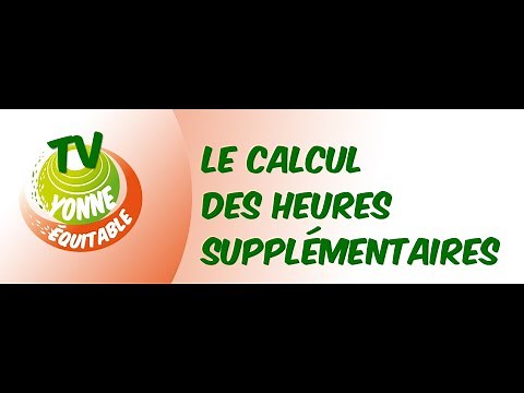 Comment calculer les heures supplémentaires ?