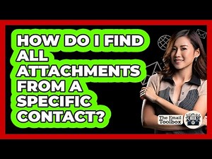 How Do I Find All Attachments From A Specific Contact?