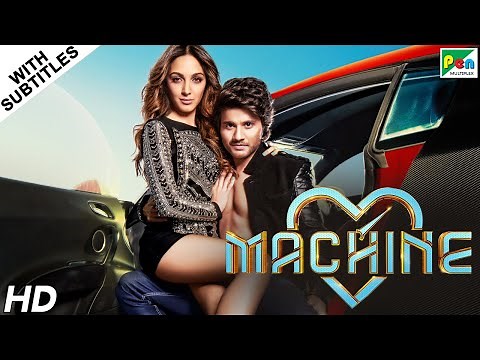 Machine Full Movie | Mustafa Burmawala, Kiara Advani
