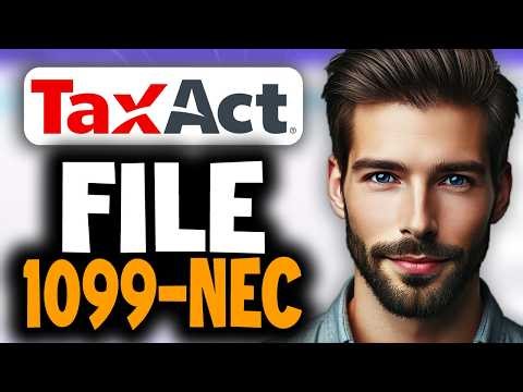 How to File 1099-NEC in TaxAct - Easy Guide