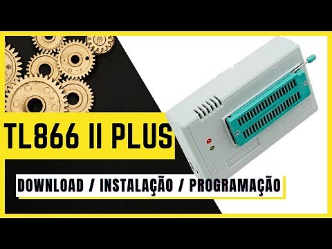 TL866 II PLUS - PROGRAMMER (DOWNLOAD, INSTALLATION AND PROGRAMMING) - COMPLETE STEP-BY-STEP GUIDE