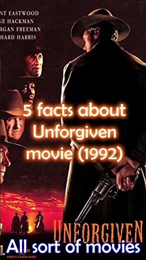 5 Facts about Unforgiven (1992)