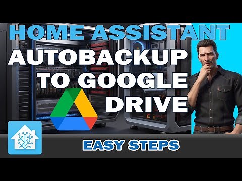 How to Automate Home Assistant Backups to Google Drive | Step-by-Step Guide