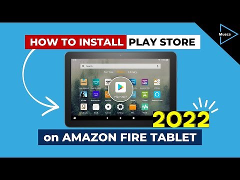 How to Install the Google Play Store on an Amazon Fire Tablet Step by Step Tutorial 2022