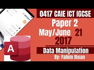 IGCSE ICT 0417/P21/2017 May - June (Database)
