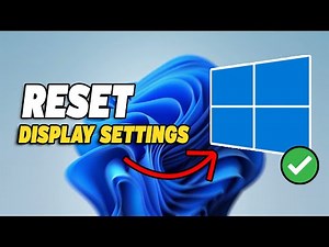 How To Reset Display Settings in Windows 10