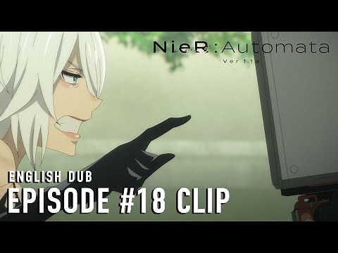 NieR:Automata Ver1.1a | Episode #18 Clip (English dub)