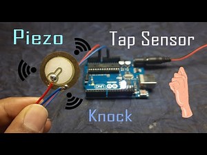 How to make Tap sensor using Piezo with Arduino UNO