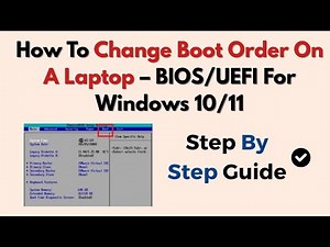 How To Change Boot Order On A Laptop – BIOS/UEFI For Windows 10/11