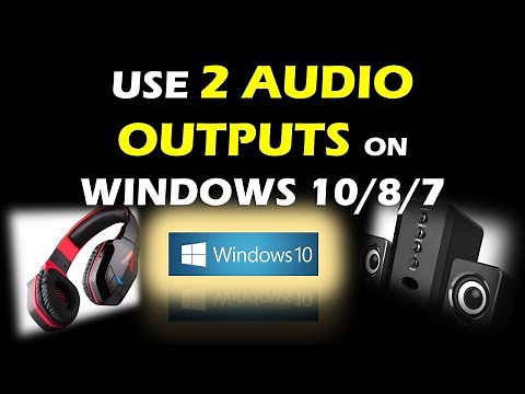 Use 2 Audio Outputs at the Same Time on Windows