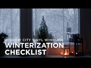 Winterization Checklist: Get your Home Windows Ready for Winter
