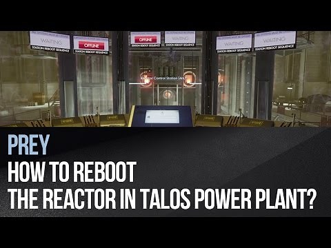 Prey - How to reboot the reactor in Talos Power Plant?