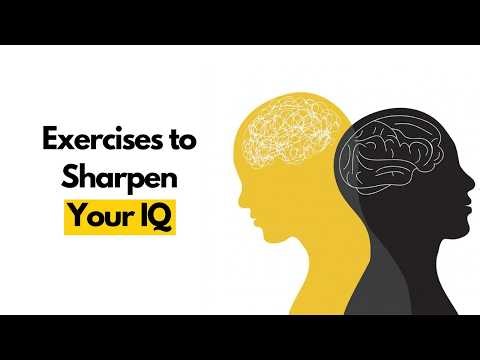 6 Brain Exercises to Sharpen Your IQ (Backed By Psychology)