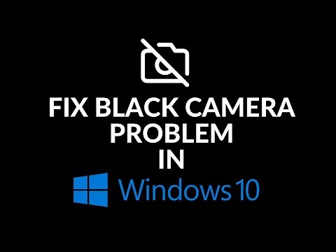 Fix Camera Black Screen on Windows 10