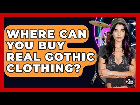Where Can You Buy Real Gothic Clothing? - Alt Scene Guru