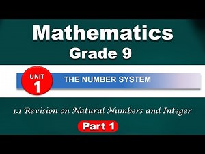 Grade 9 Mathematics unit 1 part 1 | The number system | Revision on natural number and integers