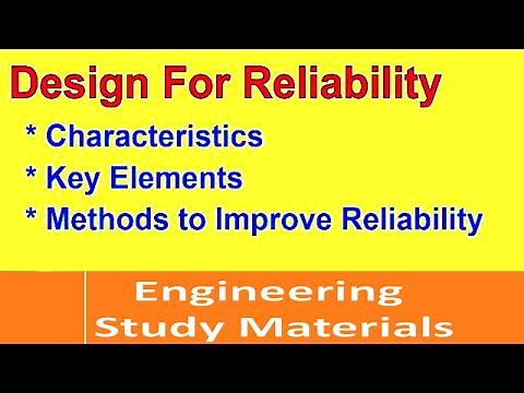 Design For Reliability| Key Elements | Methods To Improve Reliability | ENGINEERING STUDY MATERIALS