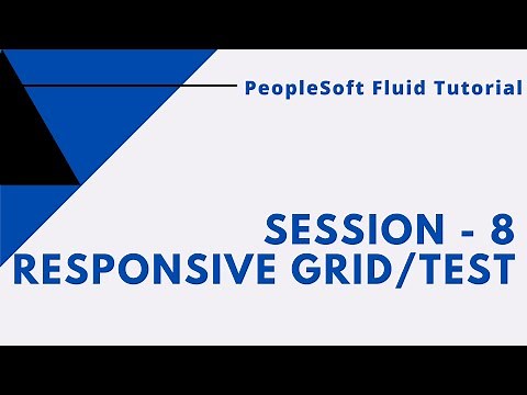 Design Responsive Grid / Test PeopleSoft Fluid App - PeopleSoft Fluid Tutorial (8/9)