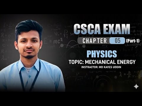 CSCA EXAM | Physics 05 (Part :01) : Mechanical Energy