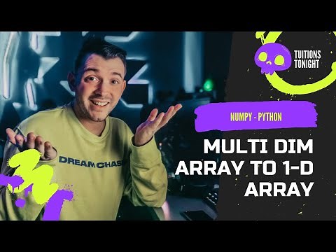 Convert Multidimensional Array into 1D array - Numpy Python