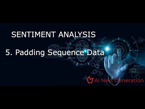 Sentiment Analysis in NLP part 5 : Padding Sequence Data
