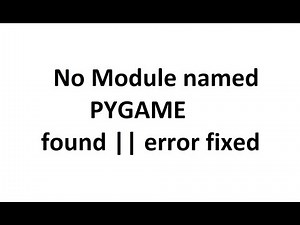 no module name pygame || error fixed