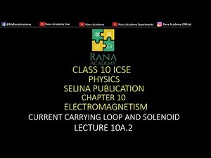 CLASS 10 | ICSE | PHYSICS | ELECTROMAGNETISM | LECTURE 10A.2