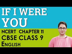 Chapter 11: If I Were You Video Lecture | Crash Course for Class 9 (English)