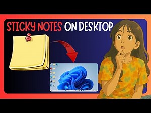 How To Put Sticky Note Or Notepad On Desktop In Windows 11 - GUIDE
