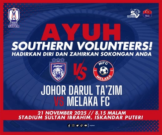PERLAWANAN LIGA SUPER MALAYSIA 2025 / 2026 - JDT VS MELAKA FC Ayuh warga Southern Volunteers hadirkan diri anda bagi menyemarakkan lagi sokongan dan sorakan kepada pasukan kesayangan kita JDT yang bakal bertemu pasukan Melaka FC pada : 📅 Jumaat, 21 November 2025 📍 Stadium Sultan Ibrahim, Iskandar Puteri 🕘 7.00 petang ⚽ Sepak mula : 8.15 malam Jumpa anda di sana! #SouthernVolunteers #XtifJohor #MajuJohor #jdtfamily #JDTforAll | Southern Volunteers