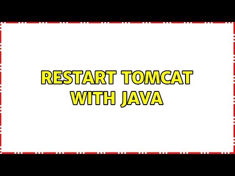 Restart Tomcat with Java (4 Solutions!!)
