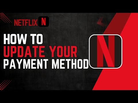 How To Update Your Netflix Payment Method