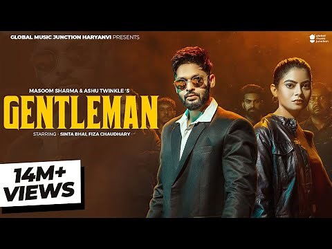 GENTLEMAN (Official Video) @MasoomSharma Sinta Bhai Fiza Choudhary | New Haryanvi Song