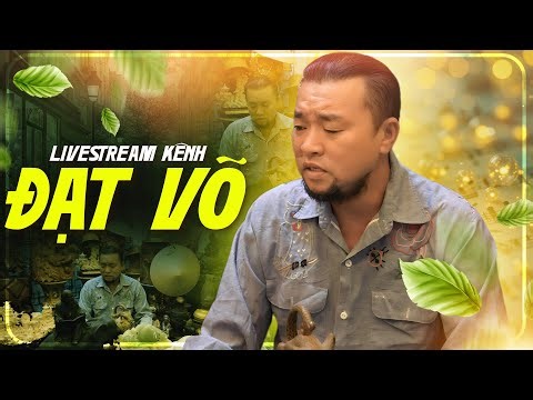 🔴Livestream Nhạc Đời ĐẠT VÕ Đẳng Cấp Đặc Biệt 20 Tình Khúc Khiến Triệu Người Xúc Động Nghe Là Thấm