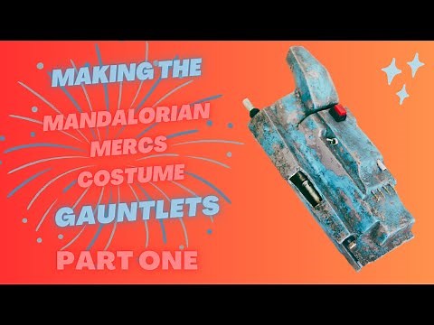 Making Mandalorian Gauntlets Part ONE