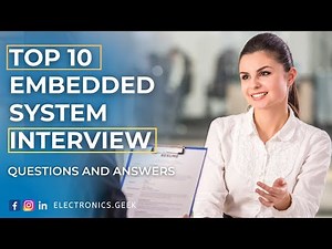 Top 10 Embedded system interview questions and answers | Electronics Geek
