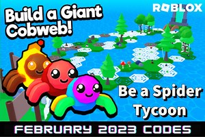 Roblox Be a Spider Tycoon codes for February 2023: Free webs