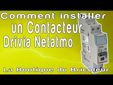 de A a Z : comment installer un contacteur netatmo legrand connecté avec le module de controle