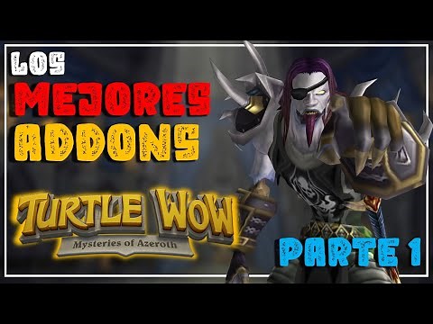 LOS MEJORES ADDONS PARA TURTLE WOW | Parte 1; Addons Básicos | El Darryus