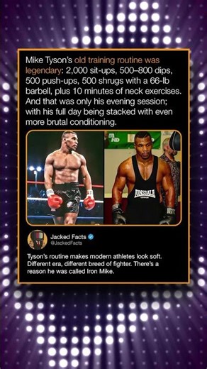 Mike Tyson's old training routine was legendary: 2,000 sit-ups, 500-800 dips, 500 push-ups