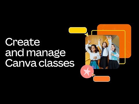 Create and manage Canva classes | Getting Started with Canva for Education course