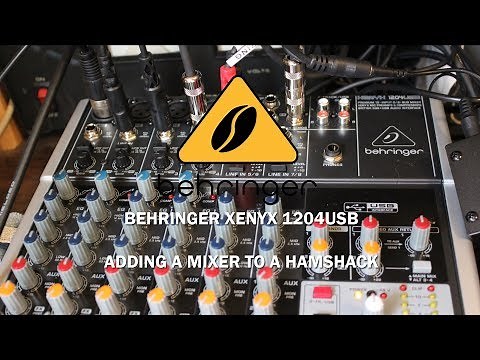 BEHRINGER XENYX 1204USB ADDING A MIXER TO A HAM SHACK
