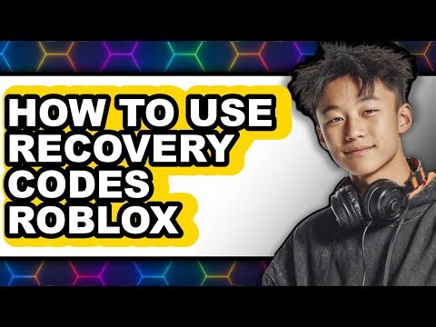 How to Use Recovery Codes Roblox - Step by Step